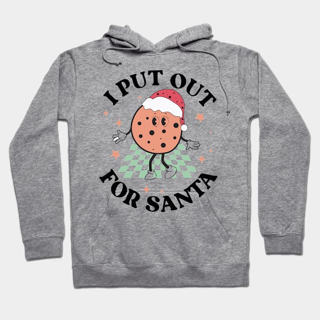 I Put Out For Santa Hoodie by MZeeDesigns